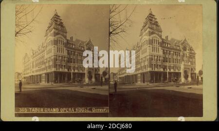 Tabor Grand Opera House, Denver., image fixe, stéréographes, 1850 - 1930, Weitfle, Charles (1836-1921 Banque D'Images