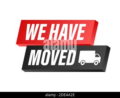 Nous avons déplacé. Déménagement office signe. Image clipart isolé sur fond bleu. Stock Vector illustration. Illustration de Vecteur