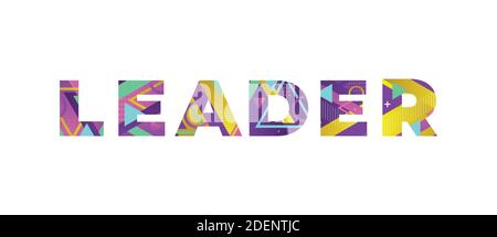 Le concept de LEADER de mot écrit dans des formes rétro colorées et l'illustration de couleurs. Illustration de Vecteur