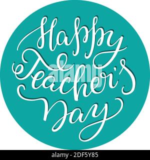 Bonne journée des enseignants - lettrage à la main. Modèle pour cartes de vœux, affiches, impression. Illustration de Vecteur