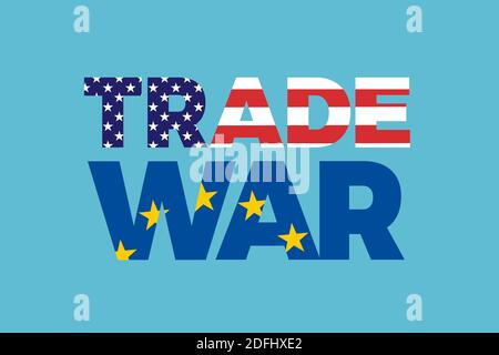 Guerre commerciale entre l'Union européenne et les États-Unis d'Amérique. Tension économique et commerciale et conflit entre les Etats-Unis et l'UE - protectionnisme, plus Banque D'Images
