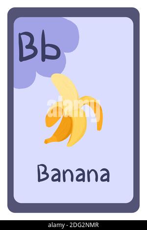 Carte flash d'éducation abc, lettre B - banane. Conception de modèle. Enfants de l'école primaire. Carte flash photonique. Cartes ABC sur le thème de la nourriture pour enseigner avec les aliments, les légumes, les fruits et les noix. Série ABC. Illustration de Vecteur