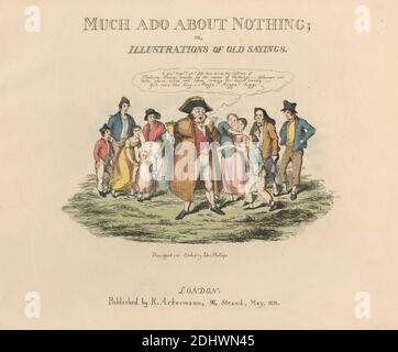 Un d'un ensemble de quatre: Beaucoup d'ADO à propos de rien ou des illustrations d'anciens sayings, John Phillips, active 1840–1852, 1828, gravure au sol mou, coloré à la main, feuille: 11 5/8 x 9 1/2in. (29.5 x 24,1 cm Banque D'Images