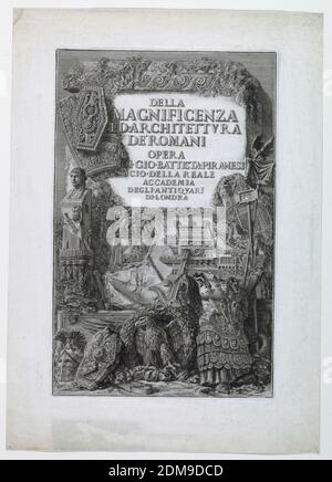 Façade: Della Magnificaza Ed. Architetura Dei Romani, Giovanni Battista Piranesi, Italien, 1720–1778, encre noire sur papier, rectangle vertical. Avant aux plaques. Titre, ci-dessus sur une pierre: 'DELLA/MAGNDIFICENZA/ED. ARCHITETURA/DE' ROMANI/OPERA/DI.DIO. BATTISTA PIRANESI/SOCIO.DELLA REALE/ACCADEMIA/DEGLI.ANTIQUARI/DI.LONDRA.' En haut à gauche, et en bas : bras, insigne, normes, aigle, prow d'un navire. Signé dans la plaque, en bas à droite., Italie, 1761, Imprimer Banque D'Images