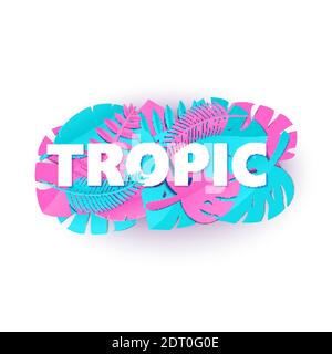 Composition Word TROPIC avec des feuilles de jungle bleu rose créatives sur fond blanc avec un style de coupe de papier. Feuilles tropicales blanches pour l'affiche de conception Illustration de Vecteur