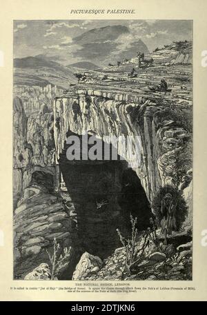 Gravure en bois du pont naturel, Liban. Il est appelé en arabe Jisr el Hajr (le pont de la pierre). Elle s'étend sur le gouffre qui coule de l'Neb'a el Lebban (fontaine de lait), une des sources de la Nahr el Kelb (rivière Dog). De 'la Palestine pittoresque, le Sinaï et l'Égypte' par Wilson, Charles William, sir, 1836-1905; Lane-Poole, Stanley, 1854-1931 Volume 3. Publié par J. S. Virtue and Co 1883 Banque D'Images