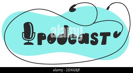 Symbole de podcast avec texte dessiné à la main, casque et microphone. Illustration vectorielle style Doodle Illustration de Vecteur