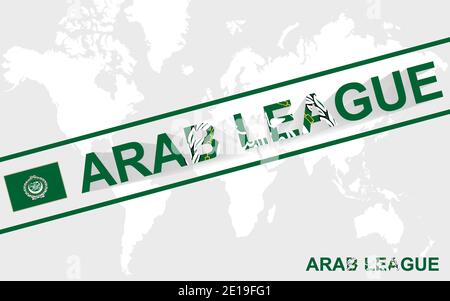 Drapeau de la Ligue arabe et illustration textuelle, sur la carte du monde Illustration de Vecteur