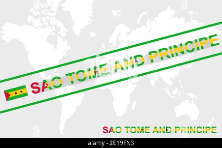 Drapeau de Sao Tomé-et-principe et illustration textuelle, sur la carte du monde Illustration de Vecteur