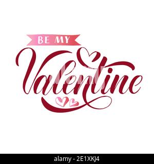 Soyez ma Saint-Valentin calligraphique modèle de carte de conception de lettrage. Typographie créative pour les vœux de vacances. Illustration vectorielle avec coeurs roses et côtes Banque D'Images