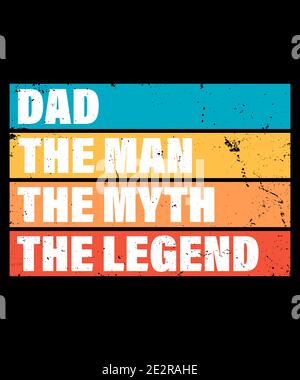 T-shirt cadeau fête des pères. Papa l'homme le mythe la légende cite drôle. Modèle de création de t-shirt pour la fête des Pères. Illustration de Vecteur