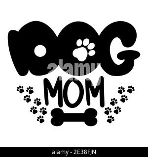 Joli dessin animé texte chien maman, décoré avec des marques de patte, os isolé sur fond blanc. Silhouette, illustration vectorielle monochrome. Illustration vectorielle Illustration de Vecteur