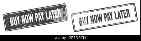 acheter maintenant payer plus tard timbre carré. acheter maintenant payer plus tard grunge signe ensemble Illustration de Vecteur