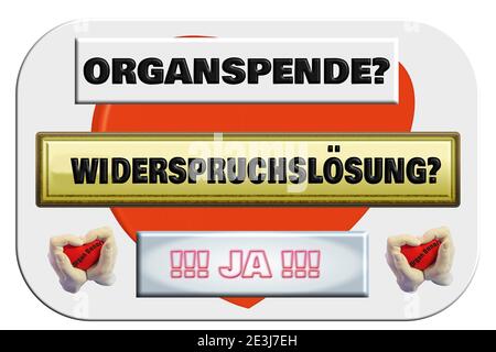 Signe avec inscription en allemand - solution de rejet Oransende Oui. Concept pour le débat sur le don d'organes en Allemagne Banque D'Images