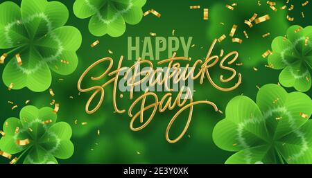 Lettrage doré réaliste Happy St. Patricks Day avec des feuilles de trèfle réalistes de fond. Fond pour l'affiche, bannière Happy Patrick. Vecteur Illustration de Vecteur