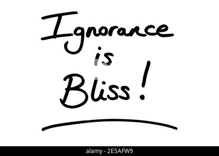 L'ignorance est un bonheur ! manuscrit sur fond blanc. Banque D'Images