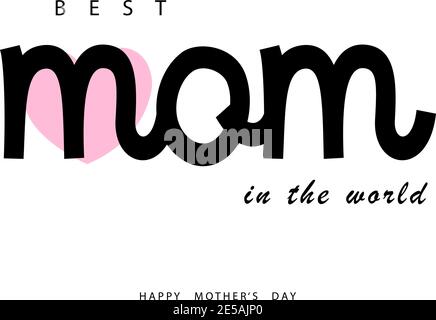 Bonne fête des mères. Meilleure maman au monde. Carte de vœux Illustration de Vecteur
