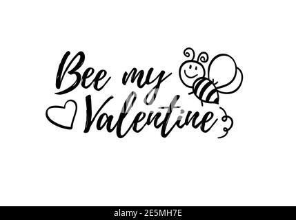Abeille ma phrase de Valentin avec l'abeille doodle sur fond blanc. Affiche lettrage, carte de Saint-Valentin ou t-shirt, imprimé textile. Romance inspirante Illustration de Vecteur