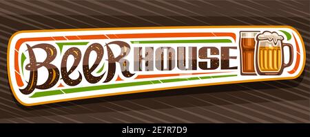 Bannière vectorielle pour Beer House, panneau d'affichage décoratif blanc avec illustration d'une grande tasse à bière avec mousse et haut-ballon foncé, inscription unique au pinceau pour Illustration de Vecteur