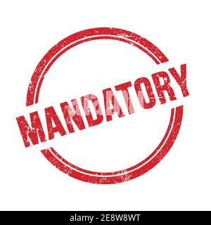 Texte OBLIGATOIRE inscrit sur un timbre rond rouge grungy vintage. Banque D'Images