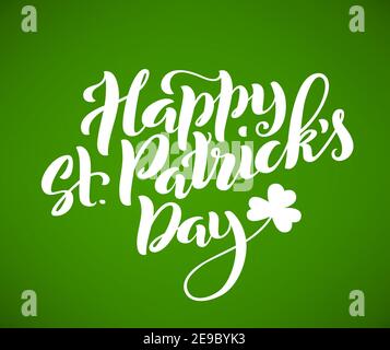 Carte de Saint Patrick. Modèle d'affiche avec lettrage manuscrit. Illustration vectorielle. Illustration de Vecteur