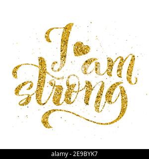 Je suis fort. Citation moderne de calligraphie avec lettrage à la main. Modèle pour impression et poster. Illustration vectorielle. Illustration de Vecteur