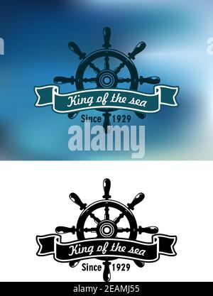 Emblème marin du roi de la mer ou badge avec une roue de navires vintage et le texte dans une bannière ruban, l'un en noir et blanc et l'autre sur un bleu mélangé de ba Illustration de Vecteur