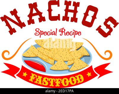 Emblème du menu de restauration rapide nachos. Chips de maïs mexicain avec sauce piquante à la tomate, ruban rouge et texte d'étiquette Nachos. Icône fastfood pour le restaurant latin Illustration de Vecteur