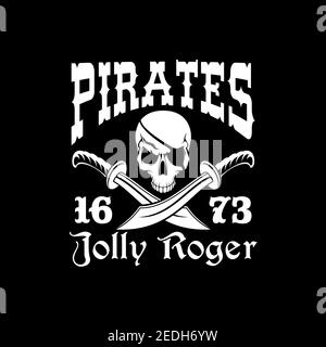 Pirates Jolly Roger symbole ou emblème. Affiche vectorielle du crâne avec patch pour les yeux pirates, os croisés et épées ou sabres. Drapeau noir pour le divertissement p Illustration de Vecteur