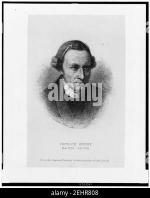 Patrick Henry, NAT 1736-OB 1799; de la peinture originale en possession de la famille - gravée par Albert Rosenthal, Philope 1888. Banque D'Images