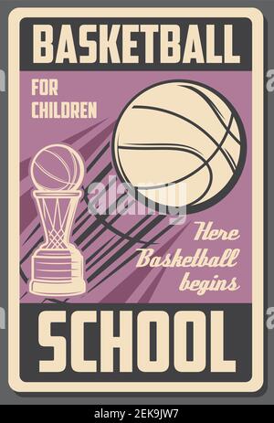 Affiche vintage de l'école de basket-ball, coupe de tournoi de l'équipe universitaire. Vector enfants basket-ball championnat de ligue de sport ou concours de joueurs de jeu, vol ba Illustration de Vecteur