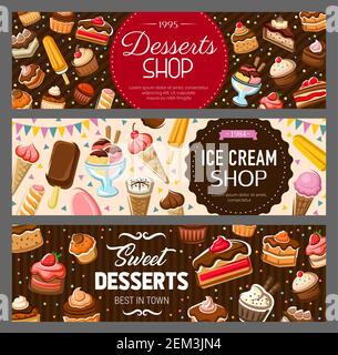 Desserts, gâteaux et banderoles à la crème glacée. Produits alimentaires de boulangerie et pâtisserie, gâteaux vectoriels, cupcakes et muffins, tartes, cheesecake et pudding, cônes de crème glacée et s Illustration de Vecteur