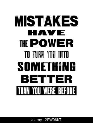 Inspirer motivation citation avec des erreurs de texte ont le pouvoir de vous tourner dans quelque chose de mieux que vous l'étiez auparavant. Poster typographique vectoriel et t-shir Illustration de Vecteur