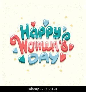 Bonne célébration de la Journée internationale des femmes. Carte de vœux Vector. Cadeau pour le 8 mars. 8 mars symbole de lettrage pour votre design, brochure, web Illustration de Vecteur