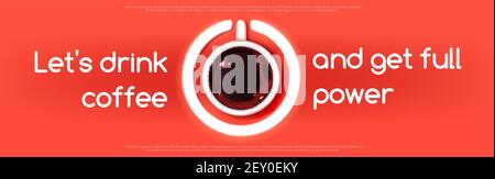 Vue du dessus de la tasse à café espresso comme le signe du bouton d'alimentation sur fond rouge avec du texte. Bannière Vector pour pause café du matin dans un café ou une cafétéria avec une tasse blanche réaliste avec une boisson noire Illustration de Vecteur