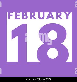 Février 18 . Flat Modern Daily Calendar icône .date, jour, mois .calendrier pour le mois de février Banque D'Images