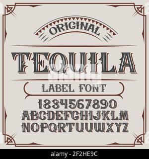 Police d'étiquette vintage nommée Tequila. Bonne police faite à la main pour n'importe quel motif d'étiquette. Illustration de Vecteur