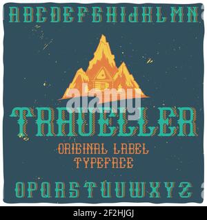 Police d'étiquette vintage nommée « Traveller » avec illustration de montagnes. Bonne police faite à la main pour n'importe quel motif d'étiquette. Illustration de Vecteur