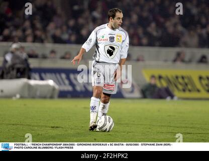 FOOTBALL - CHAMPIONNAT DE FRANCE 2004/2005 - GIRONDINS BORDEAUX / SC BASTIA - 05/02/2005 - STEPHANE ZIANI (BOR) - PHOTO CAROLINE PRESSION BLUMBERG / FLASH Banque D'Images