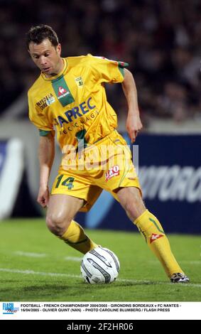 FOOTBALL - CHAMPIONNAT DE FRANCE 2004/2005 - GIRONDINS BORDEAUX / FC NANTES - 16/04/2005 - OLIVIER QUIN (NAN) - PHOTO CAROLINE PRESSION BLUMBERG / FLASH Banque D'Images