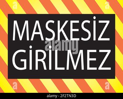N'entrez pas sans un signe de masque. Mesures de protection et de prévention contre les épidémies de coronavirus. (Turc) Traduction : aucune entrée sans masque. Illustration de Vecteur