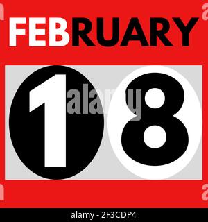 Février 18 . Moderne icône de calendrier quotidien .date, jour, mois .calendrier pour le mois de février Banque D'Images