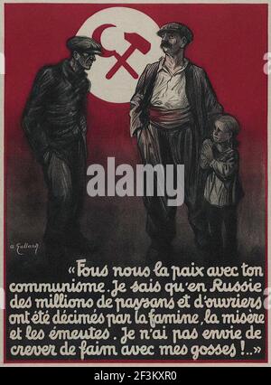 Affiche de propagande anti-communiste française. Vos communistes ont créé un monde fou. Je sais qu'en Russie, des millions de paysans et de travailleurs sont morts Banque D'Images
