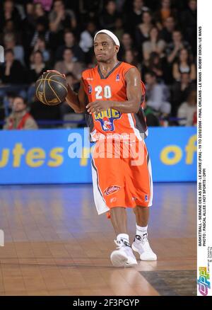 BASKET-BALL - SEMAINE DES AS 2009 - LE HAVRE (FRA) - 19 AU 22/02/2008 - FINAL ORLÉANS - LE MANS - BOBBY DIXON / LE MANS PHOTO : PASCAL ALLEE / SPORTS CHAUDS / DPPI Banque D'Images