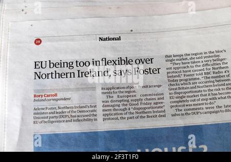 "L'UE étant trop inflexible sur l'Irlande du Nord, dit Foster" Arlene Foster Guardian post-Brexit journal politique titre article 2021 Londres UK Banque D'Images