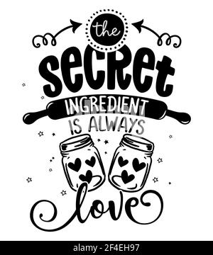 L'ingrédient secret est toujours amour - SASSY Calligraphie phrase pour les serviettes de cuisine. Lettrage dessiné à la main pour de jolies cartes de voeux, invitations. Bien Illustration de Vecteur