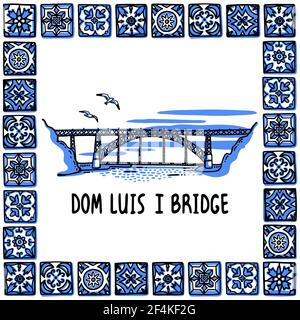 Portugal sites touristiques ensemble. Pont Dom Luis I, Porto. Pont dans le cadre de tuiles portugaises, azulejo. Illustration vectorielle de style d'esquisse dessinée à la main. Illustration de Vecteur
