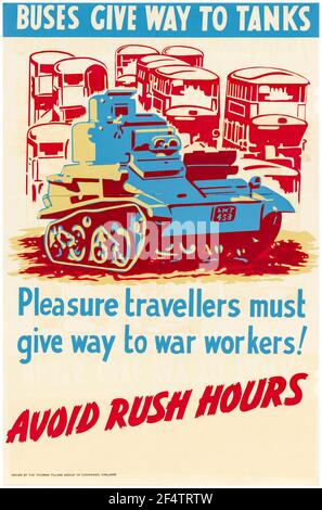 British, WW2 public information Poster: Les bus donnent la place à des tanks - les voyageurs de plaisir doivent céder la place aux travailleurs de guerre! - éviter les heures de pointe, 1942-1945 Banque D'Images