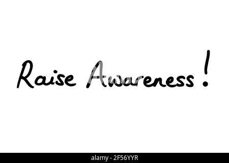 Sensibilisation accrue ! manuscrit sur fond blanc. Banque D'Images