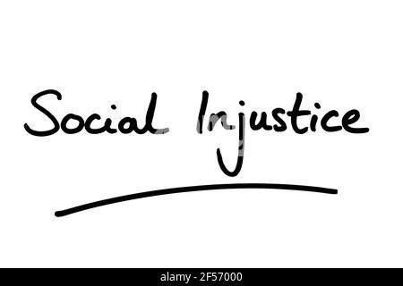Injustice sociale, manuscrite sur fond blanc. Banque D'Images